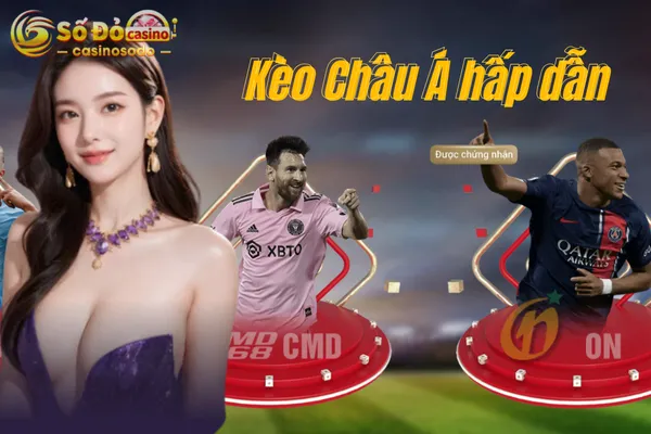 Kèo Châu Á Khó Chơi Không? Có Bao Nhiêu Kiểu Kèo Chấp Tại Sodo?