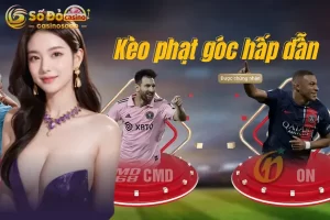 Tìm Hiểu Những Thông Tin Hấp Dẫn Khi Đánh Kèo Phạt Góc Tại Sodo